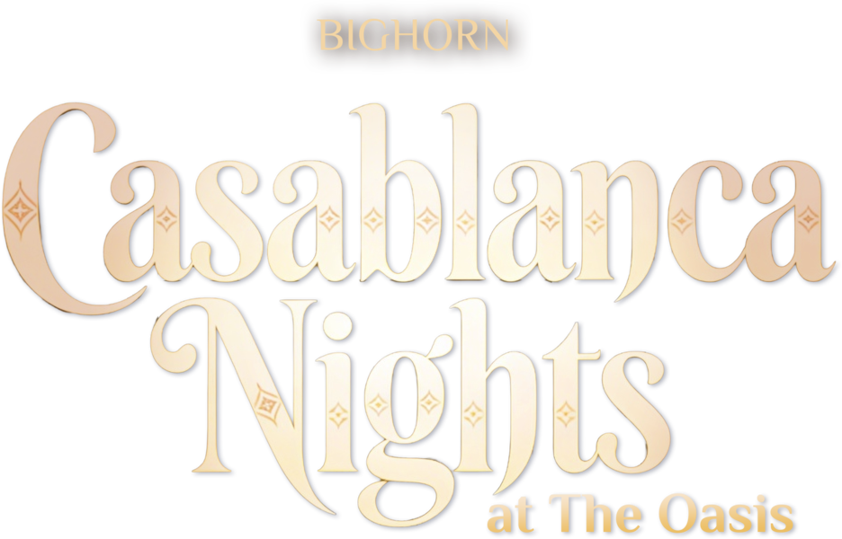 Casablanca Nights at The Oasis — BIGHORN Golf Club